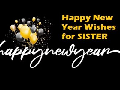 Happy New Year Wishes for Sister | New Year Messages & Quotes