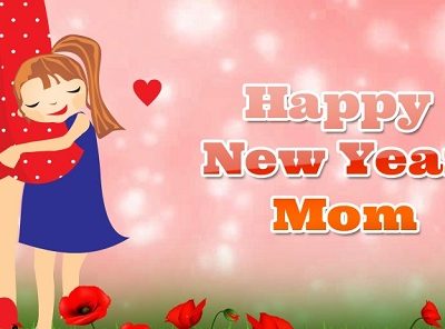 Amazing New Year Wishes for Mother (Mom) : Messages, Quotes