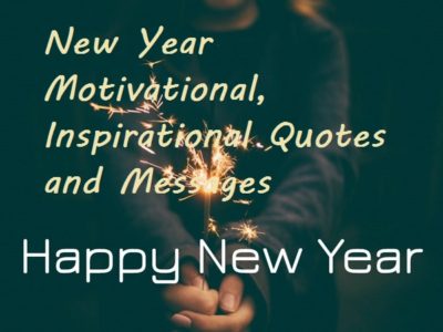 Happy New Year Motivational & Inspirational Quotes, Wishes, Messages