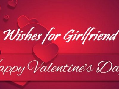 {100+} Valentine’s Day Wishes, Messages, Quotes for Girlfriend (GF)