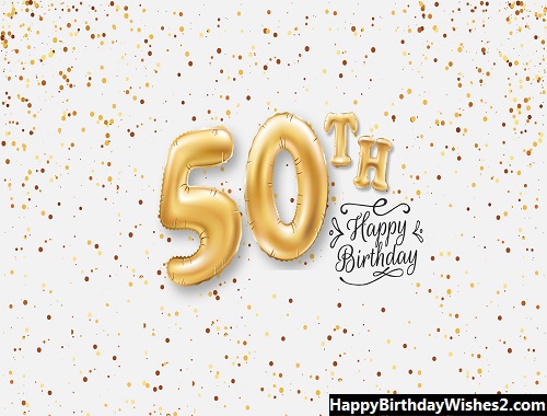 100+} Best 50th Birthday Wishes, Messages, Quotes for Everyone