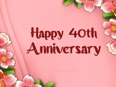{100+} Top 40th Anniversary Wishes, Messages, Quotes for Parents