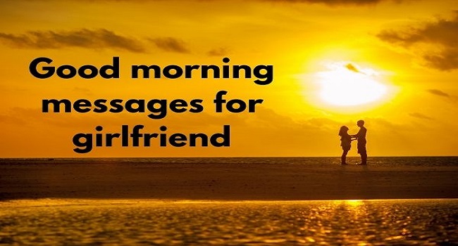 {80+} Good Morning Messages, Wishes, Quotes for Girlfriend | Text