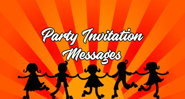 60+} Top Party Invitation Messages, Text, Quotes