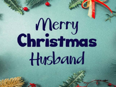 {100+} Merry Christmas Wishes, Messages, Quotes, Verses for Husband