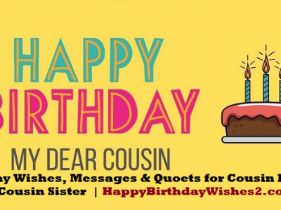 Birthday Wishes, Messages, Quotes for Cousin | Brother & Sister