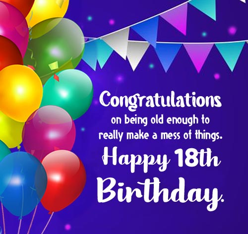 151+} Happy 18th Birthday Messages, Wishes, Quotes | Captions