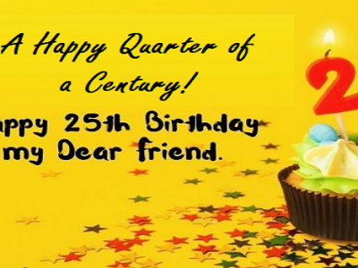{61+} 25th Birthday Wishes for Friend | Messages