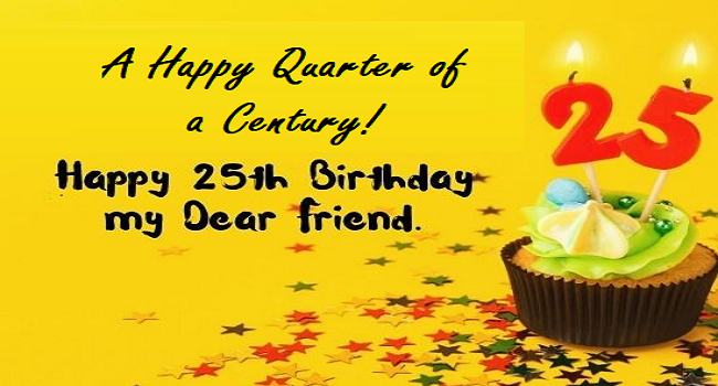 61+} 25th Birthday Wishes for Friend | Messages