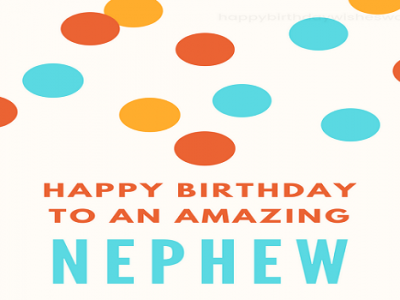 {80+} Happy Birthday Wishes for Nephew | Messages & Quotes